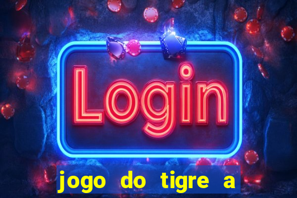 jogo do tigre a partir de 1 real
